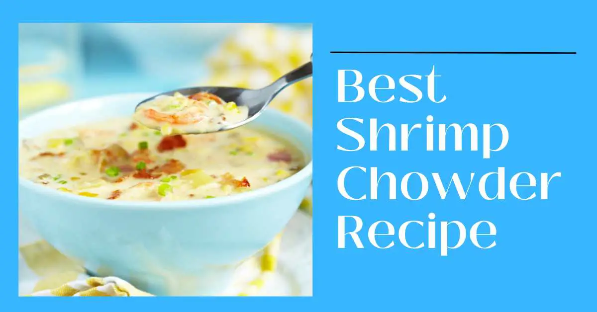 Best Shrimp Chowder Recipe