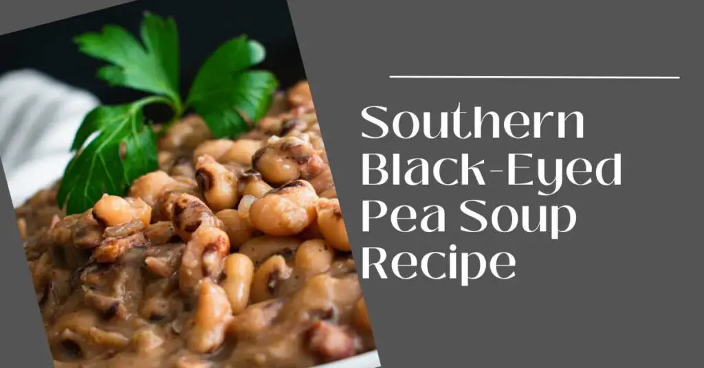 Easy Southern BlackEyed Pea Soup Recipe Outer Banks Recipes