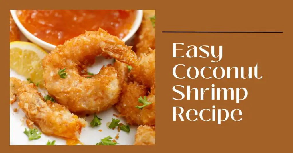 Delicious Easy Coconut Shrimp Recipe - Outer Banks Recipes