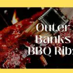 Ribs cooking on the grill. Enjoy this Outer Banks bbq ribs recipe