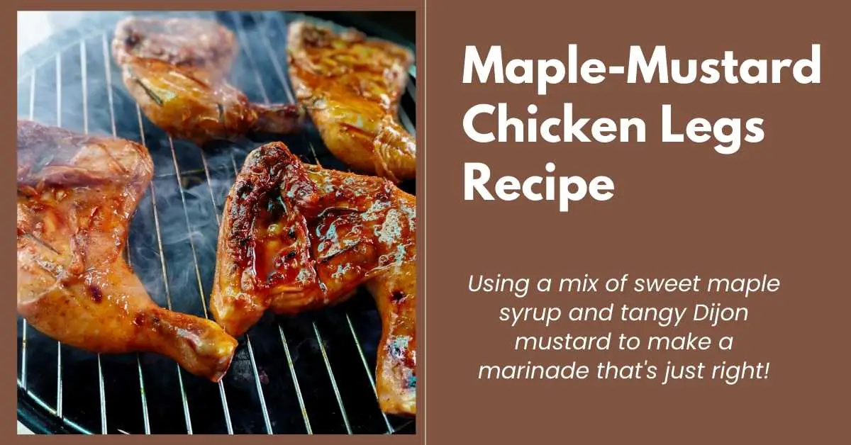 Maple-Mustard Chicken Legs Recipe