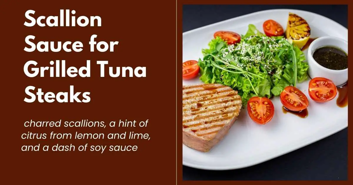 Scallion Sauce for Grilled Tuna Steaks