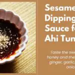 Sesame-Soy Dipping Sauce for Ahi Tuna